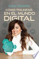 Cómo triunfar en el mundo digital