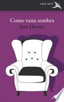 Como vana sombra