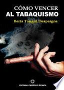 Cómo vencer al tabaquismo