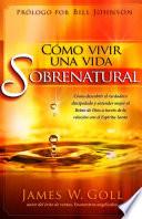 Cómo vivir una vida sobrenatural
