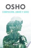 Compasión, amor y sexo (Flash Relatos)