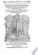 Compendio de algunas historias de España, donde se tratan muchas antiguedades dignas de memoria: y especialmente se da noticia de la antigua familia de los Girones, y de otros muchos linajes. ... Por el doctor Geronymo Gudiel