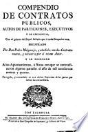 Compendio de contratos publicos, autos de particiones, executivos y de residencias ...