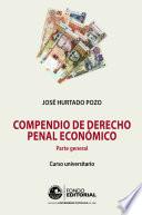 Compendio de derecho penal económico