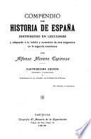 Compendio de historia de España, distribuído en lecciones y adaptado á la índole y extensión de esta asignatura en la segunda enseñanza
