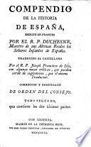 Compendio de la historia de España, escrito en Frances por el R. P. Duchesne ... traducido en Castellano por ... J. F. de Isla, etc
