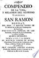 Compendio de la vida y milagros del glorioso cardenal San Ramon Nonnat ...