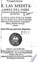 Compendio de las meditaciones del Padre Luys de La Puente de la Compañia de Iesus