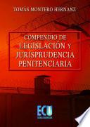 Compendio de legislación y jurisprudencia penitenciaria