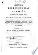 Compendio del derecho real de España, estracto de la obra del doctor Don Juan Sala...