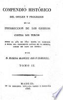 Compendio Histórico Del Origen Y Progresos De La Insurreccion De Los Griegos Contra Los Turcos
