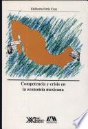 Competencia y crisis en la economía mexicana