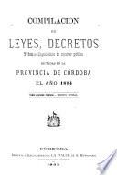 Compilación de leyes, decretos, acuerdos de la Exma. Cámara de Justicia y demás disposiciones de carácter público dictadas en la Provincia de Córdoba