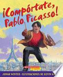 ¡Compórtate, Pablo Picasso!