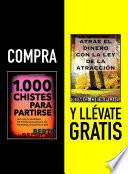Compra 1000 CHISTES PARA PARTIRSE y llévate gratis ATRAE EL DINERO CON LA LEY DE LA ATRACCIÓN