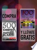 Compra 500 CHISTES PARA PARTIRSE EL AJETE y llévate gratis 100 REGLAS PARA AUMENTAR TU PRODUCTIVIDAD