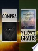 Compra EL CRUCE y llévate gratis LOS DIEZ MANDAMIENTOS DE LA PROSPERIDAD DE STEVE PAVLINA