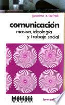 Comunicación masiva, ideología y trabajo social