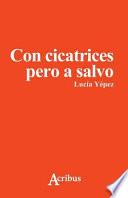 Con cicatrices pero a salvo