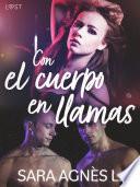 Con el cuerpo en llamas