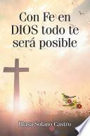 Con Fe en DIOS todo te será posible