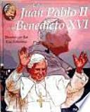 Con Juan Pablo II y Benedicto XVI