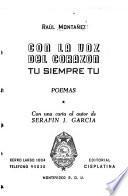 Con la voz del corazón, tú, siempre tú