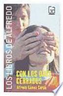 Con los ojos cerrados