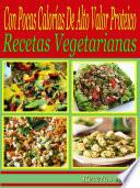 Con Pocas Calorías De Alto Valor Proteico: Recetas Vegetarianas