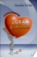 CONCÉDEME UN GRAN CORAZÓN