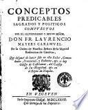 Conceptos predicables sagrados y politicos compuestos por el illustrissimo y reu.mo senor, don Fr. Laurencio Mayers Caramuel, ...