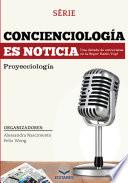 Concienciología es noticia