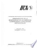 Conclusiones y recomendaciones del Seminario/Taller Armonización de la Bioseguridad en las Américas--Construyendo Capacidades Institucionales