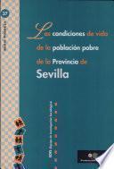 Condiciones de vida de la poblacin pobre de la provincia de Sevilla.