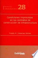 Condiciones imprevistas en los contratos de construcción de infraestructura (Serie de derecho administrativo n.° 28)