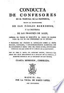 Conducta de confesores en el tribunal de la Penitencia, según las instrucciones de S.Carlos Borromeo y la doctrina de S.Francisco de Sales
