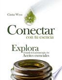 Conectar con tu Esencia: Explora el Mundo de la Aromaterapia y los Aceites Esenciales