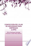 CONFECCIÓN DEL PLAN DE SEGURIDAD PARA EMPRESAS (LOPD)