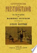 Confidencias de un prestidigitador (2 tomos en un volumen)
