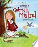 Conoce a Gabriela Mistral