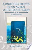 Conoce los efectos de un amarre o hechizo de amor