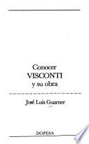 Conocer Visconti y su obra