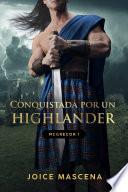 Conquistada por un Highlander