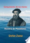 Conquistador de los mares: Historia de Magallanes