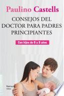 Consejos del Doctor para padres principiantes