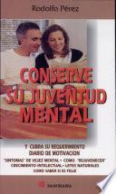 Conserve su juventud mental / Conserve Your Youthful Mentality