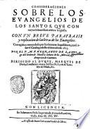 Consideraciones sobre los Euangelios de los santos, que con mayor solemnidad celebra la Iglesia. Con vn breue parafrasis y explicacion de las letras de los Euangelios. Corregido y enmendato por los señores Inquisidores, conforme el catalogo deste vltimo año de 1613. Por el P. M. F. Hernando de Santiago del orden de Nuestra Señora de la Merced, ..