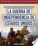 Consideremos las diferentes opiniones sobre la guerra de Independencia de Estados Unidos (Considering Different Opinions Surrounding the American Revolutionary War)