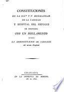 Constituciones de la Ill.tre y V. Hermandad de la Caridad y Hospital del Refugio de Granada