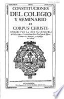 Constituciones del Colegio y Seminario de Corpus Christi
